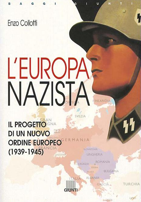 L'Europa nazista. Il progetto di un nuovo ordine europeo (1939-1945) - Enzo Collotti - 4