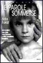 Libro Le parole sommerse. Incontro fra una psicologa e una bambina diversa Ada Fonzi