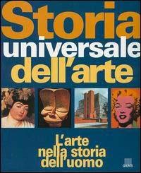 Storia universale dell'arte. L'arte nella storia dell'uomo. Ediz. illustrata - Mary Hollingsworth - copertina