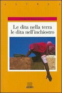 Le dita nella terra, le dita nell'inchiostro. Voci di donne in Afghanistan, India, Iran, Pakistan - copertina