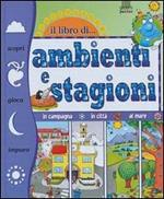 Il libro di... ambienti e stagioni