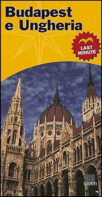 Budapest e Ungheria. Last minute - copertina