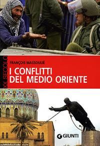 I conflitti del Medio Oriente - François Massoulié - copertina