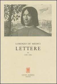Lettere. Vol. 9: 1485-1486 - Lorenzo de'Medici - copertina