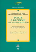 Scelte e decisioni scolastico-professionali. Processi e procedure di analisi ed intervento