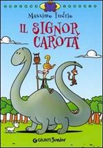 Il signor Carota. Ediz. illustrata