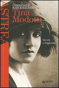 Tina Modotti. Verità e leggenda - Christiane Barckhausen - copertina