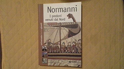 Normanni. I predoni venuti dal nord