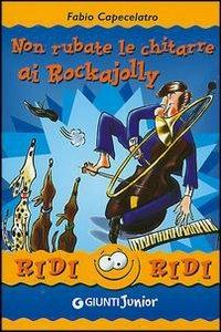 Non rubate le chitarre ai Rockajolly - Fabio Capecelatro - copertina