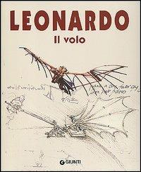 Leonardo. Il volo - Domenico Laurenza - 2