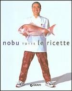 Nobu. Tutte le ricette