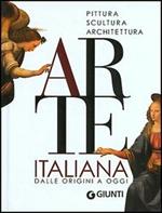 Arte italiana. Dalle origini a oggi