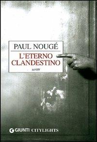 L' eterno clandestino - Paul Nougé - copertina