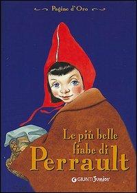 Le più belle fiabe di Perrault - Charles Perrault - copertina