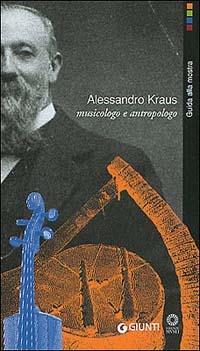 Alessandro Kraus musicologo e antropologo - copertina