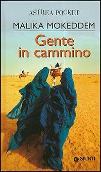 Gente in cammino - Malika Mokeddem - copertina