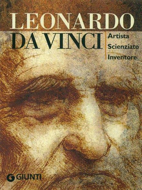 Leonardo da Vinci. Artista scienziato inventore. Ediz. illustrata - Simona Cremante - 5