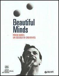 Beautiful Minds. Premi Nobel. Un secolo di creatività - copertina