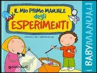 Il mio primo manuale degli esperimenti - Lodovica Cima,Cristina Raiconi - copertina