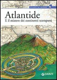 Atlantide. E il mistero dei continenti scomparsi - copertina