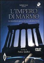 L' impero di marmo. La straordinaria pietra che rese splendida Roma. DVD