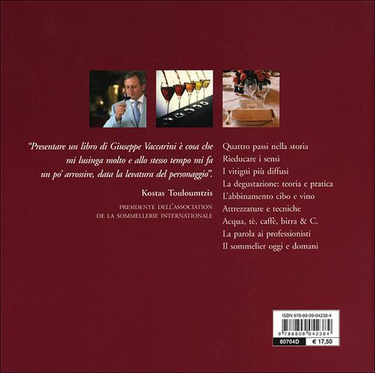 Manuale del sommelier. Come conoscere, apprezzare, valutare il vino e come gestire una cantina - Giuseppe Vaccarini - 3