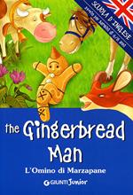The gingerbread man. L'omino di marzapane. Ediz. a colori