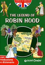 The legend of Robin Hood. Con traduzione e dizionario