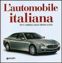 L' automobile italiana. Tutti i modelli dalle origini a oggi - copertina