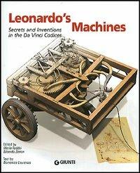 Leonardo's Machines. Secrets and Inventions in the Da Vinci Codices - Mario Taddei,Edoardo Zanon,Domenico Laurenza - 2