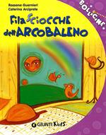 Filasciocche dell'arcobaleno