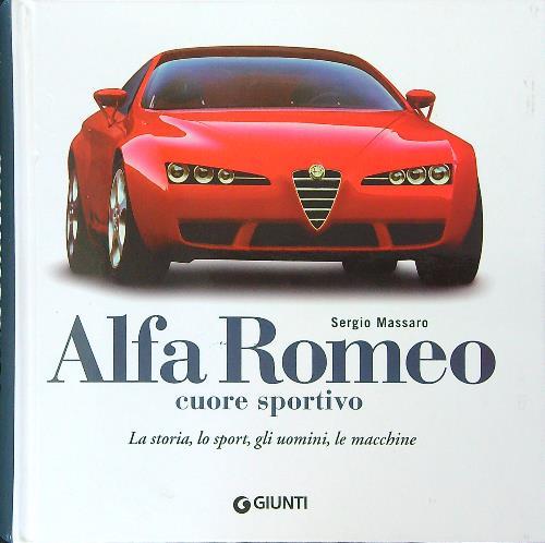 Alfa Romeo cuore sportivo. Ediz. illustrata