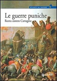 Le guerre puniche. Roma contro Cartagine