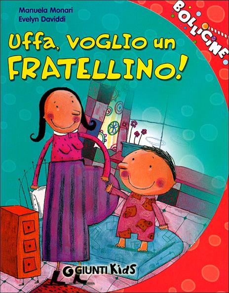 Uffa, voglio un fratellino! - Manuela Monari - copertina