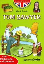 Tom Sawyer. Con traduzione e dizionario