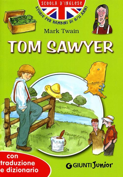 Tom Sawyer. Con traduzione e dizionario - Mark Twain - copertina