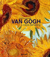 Van Gogh. Il colore dell'anima. Ediz. illustrata - Enrica Crispino - copertina
