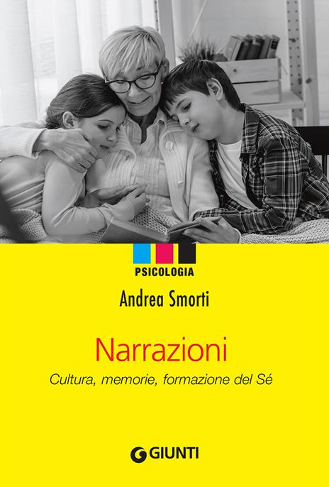 Narrazioni. Cultura, memorie, formazione del sé - Andrea Smorti - copertina