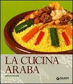 La cucina araba. Ediz. illustrata