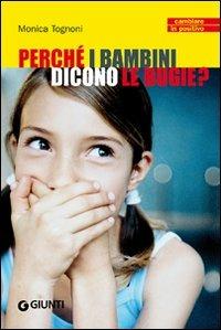 Perché i bambini dicono le bugie? - Monica Tognoni - copertina