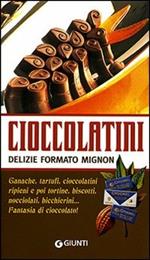 Cioccolatini: delizie formato mignon. Ediz. illustrata