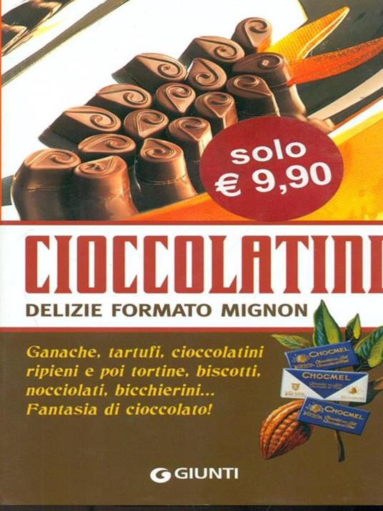 Cioccolatini: delizie formato mignon. Ediz. illustrata - Rosalba Gioffrè,Andrea Bianchini - 3