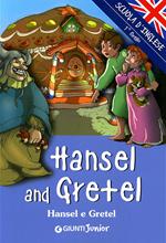 Hansel and Gretel-Hansel e Gretel. Ediz. illustrata