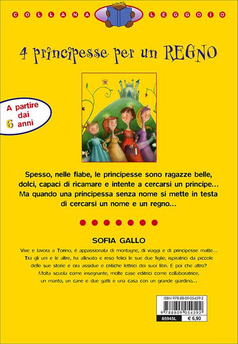 4 principesse per un regno. Ediz. illustrata - Sofia Gallo - 2