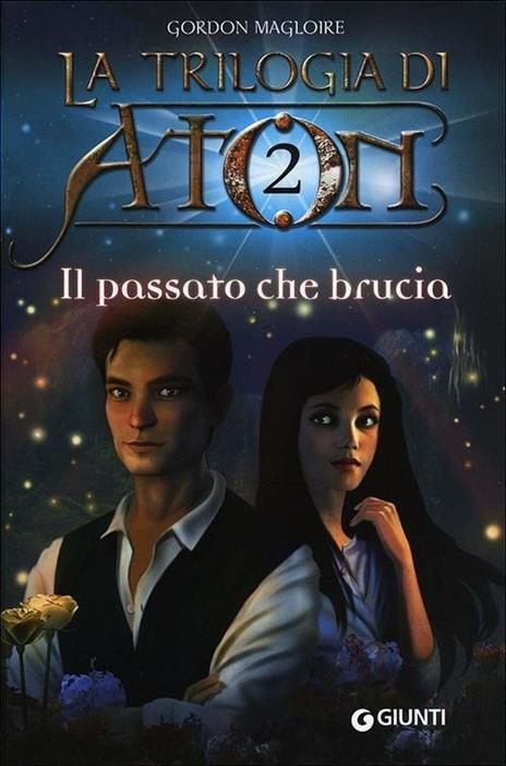Il passato che brucia. La trilogia di Aton. Vol. 2 - Gordon Magloire - copertina