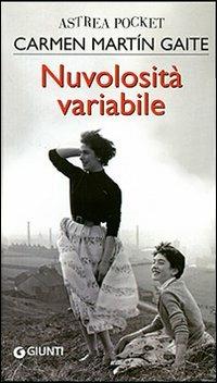 Nuvolosità variabile - Carmen Martín Gaite - copertina