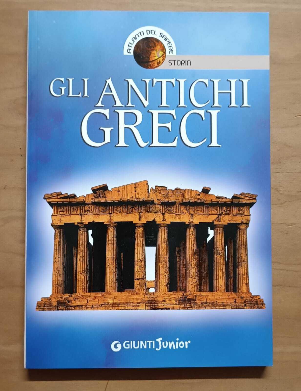 Gli antichi greci. Ediz. illustrata