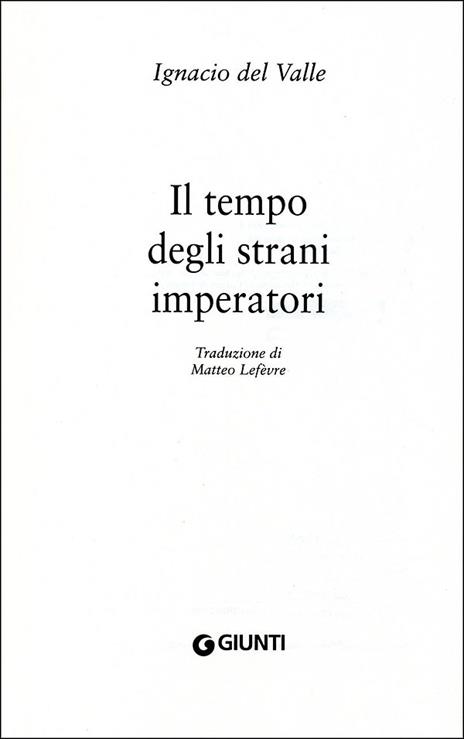 Il tempo degli strani imperatori - Ignacio Del Valle - copertina