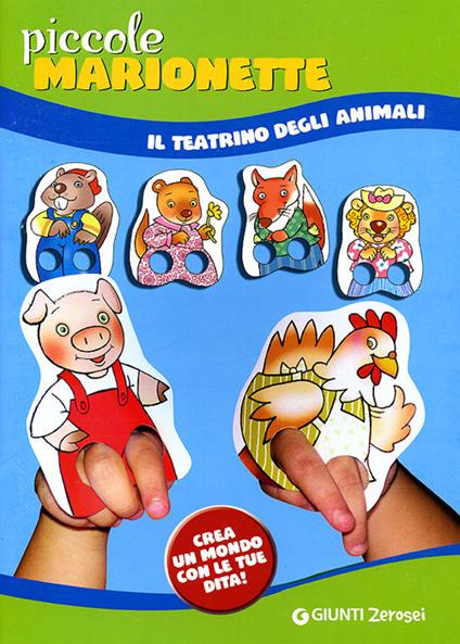 Piccole marionette. Il teatrino degli animali. Ediz. illustrata - copertina