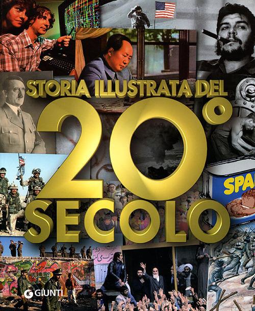 Storia illustrata del 20° secolo. Ediz. illustrata - copertina
